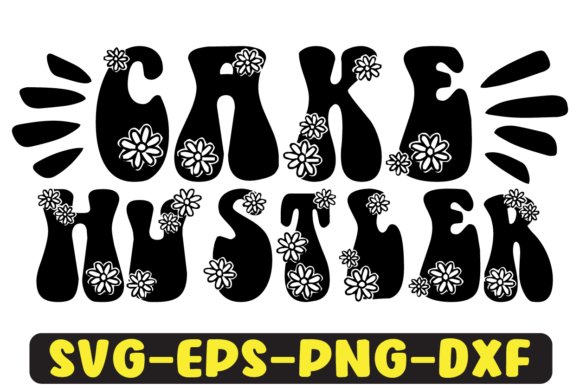 Cake Hustler Quote Retro Svg Design Review