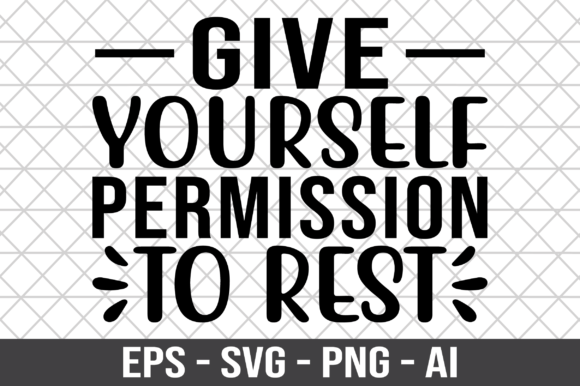 Give Yourself Permission to Rest SVG Review