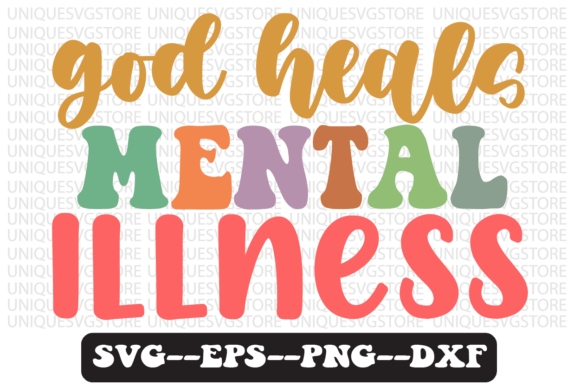 God Heals Mental Illness Svg Design Review for Real Projects