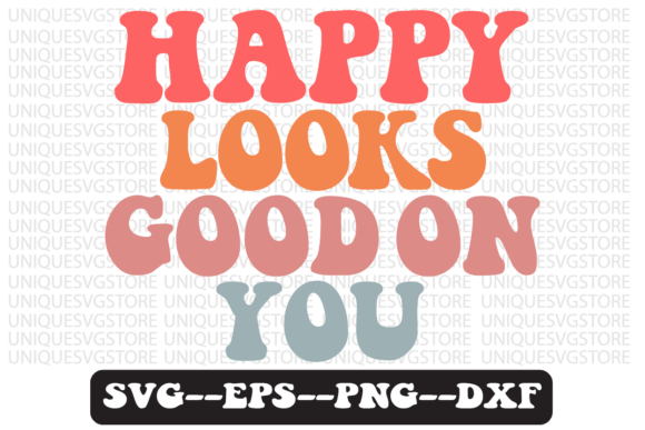 Happy Looks Good on You Retro SVG Design Review