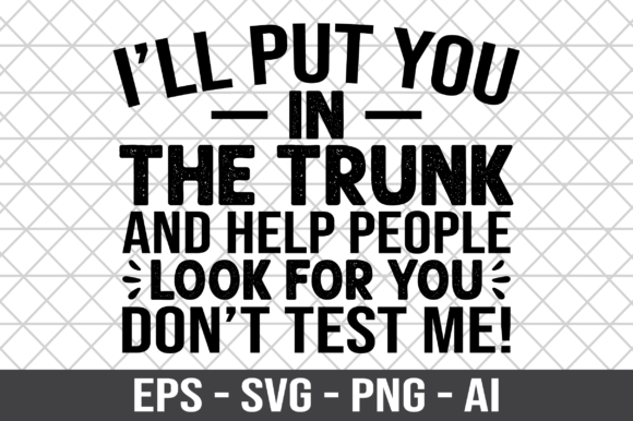 I'll Put You in the Trunk and Help SVG Review