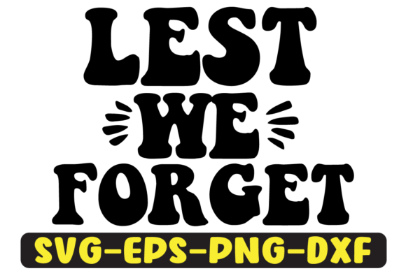 Lest We Forget Quote Retro Svg Design Review