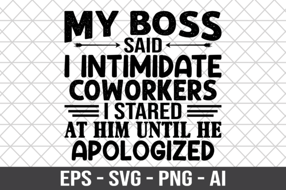 My Boss Said I Intimidate Coworkers SVG Review for Real Projects
