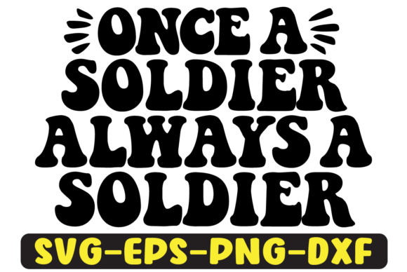Once a Soldier Always Retro Svg Design Review