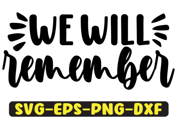 We Will Remember Quote Retro Svg Design Review for Real Projects