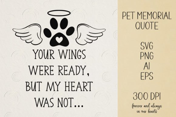 Your Wings Were Ready, My Heart Was Not
